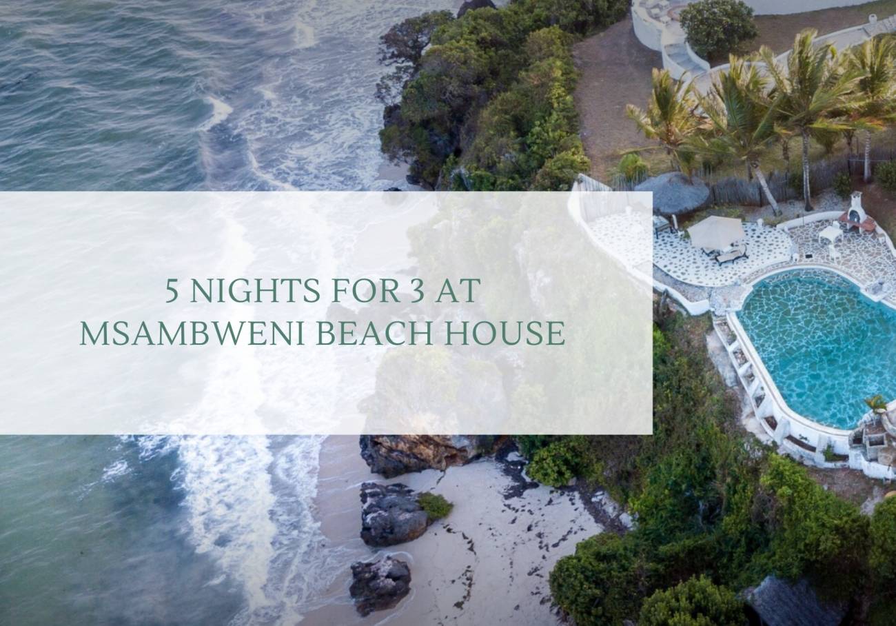 EXCLUSIVE OFFER: PAY 3 STAY 5 MSAMBWENI BEACH HOUSE